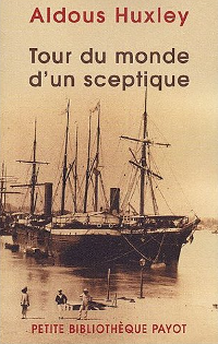 Tour du monde d'un sceptique - Aldous Huxley