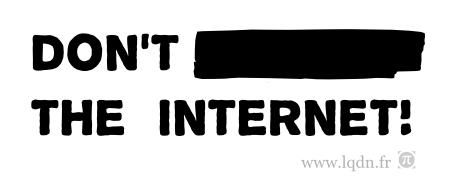 Dont_____the_Internet_450