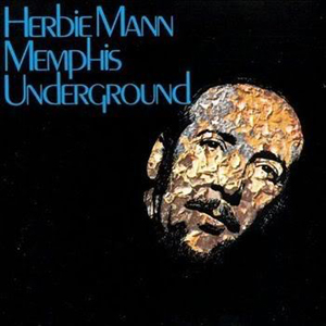 Memphis Underground - Herbie Mann