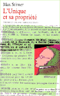 L'Unique et sa propriété - Max Stirner