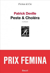 Peste & Choléra - Patrick Deville