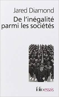 De l'inégalité parmi les sociétés - Jared Diamond