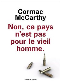 Non, ce pays n'est pas pour le vieil homme - Cormac McCarthy