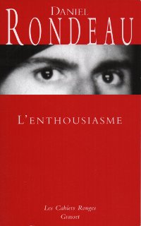L'enthousiasme - Daniel Rondeau