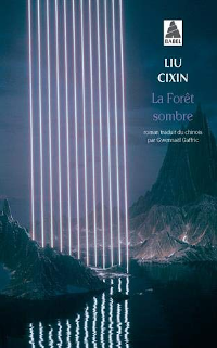 La forêt sombre - Cixin Liu